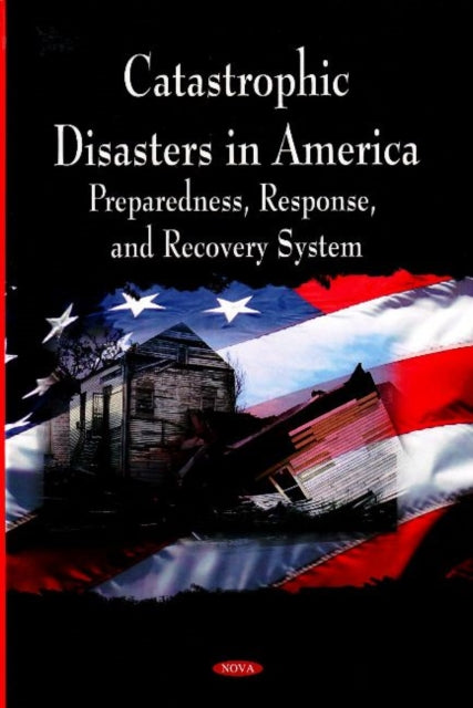 Book cover of: Catastrophic Disasters in America