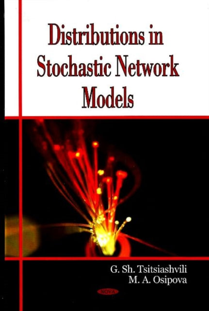 Book cover of: Distributions in Stochastic Network Models. By: G. Sh T︠S︡it︠s︡iashvili