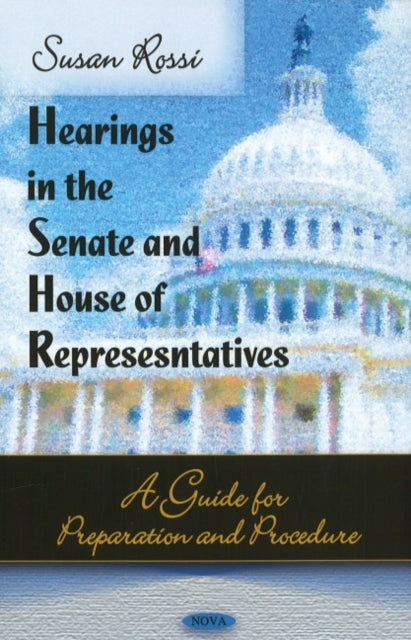 Book cover of: Hearings in the Senate & House of Representatives