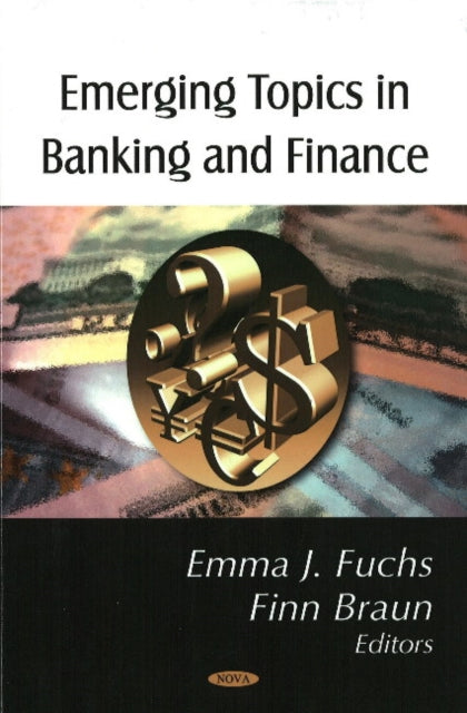 Book cover of: Emerging Topics in Banking & Finance