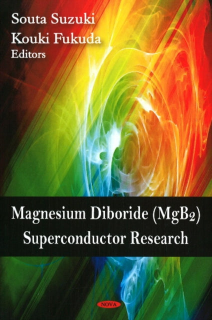 Book cover of: Magnesium Diboride (MgB2) Superconductor Research