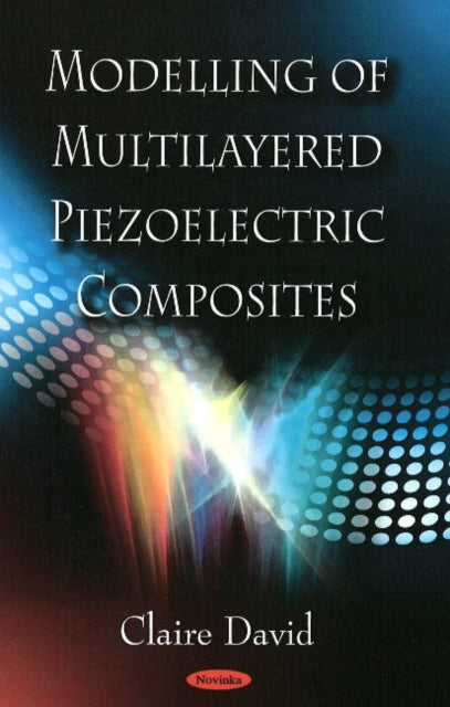 Book cover of: Modelling of Multilayered Piezoelectric Composites
