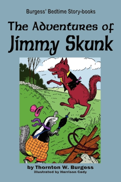 Book cover of: Adventures of Jimmy Skunk. By: Thornton W. Burgess