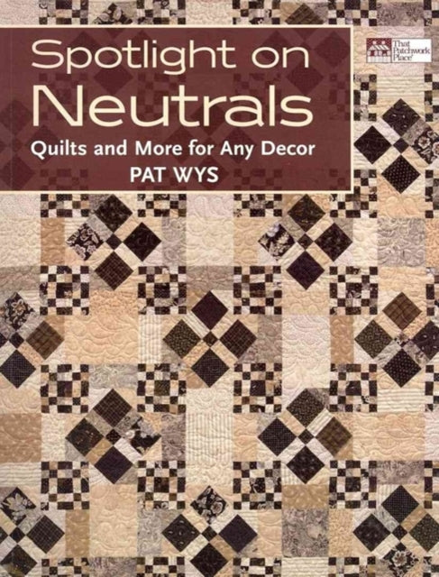 Book cover of: Spotlight on Neutrals. By: Pat Wys