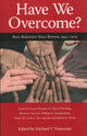 Book cover of: Have We Overcome?. By: Michael V. Namorato