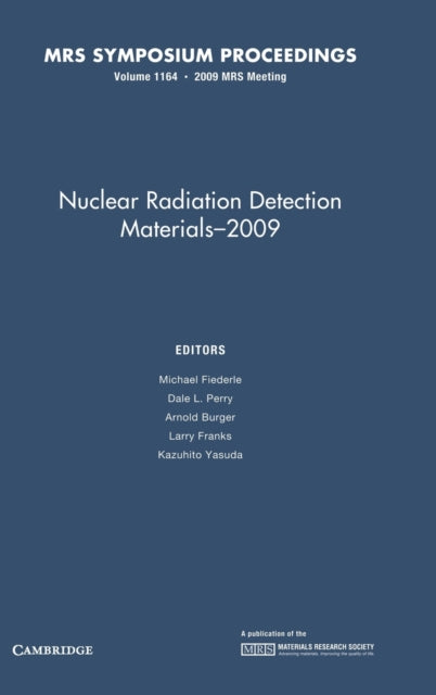 Book cover of: Nuclear Radiation Detection Materials - 2009: Volume 1164. By: Michael Fiederle