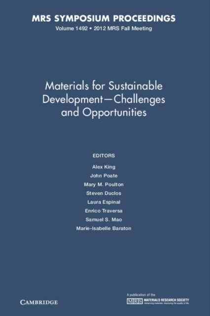 Book cover of: Materials for Sustainable Development – Challenges and Opportunities: Volume 1492. By: Alex King