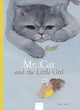 Book cover of: Mr. Cat and the little Girl. By: Wang Yu Wei