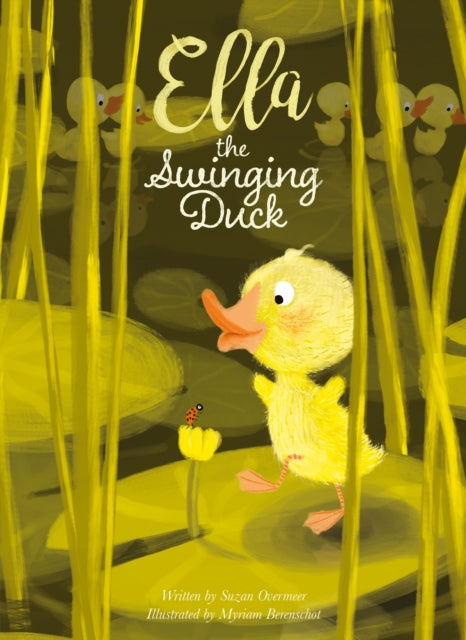 Book cover of: Ella the Swinging Duck. By: Suzan Overmeer