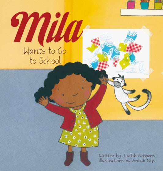 Book cover of: Mila Wants to Go to School. By: Judith Koppens