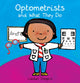 Book cover of: Optometrists and What They Do. By: Liesbet Slegers