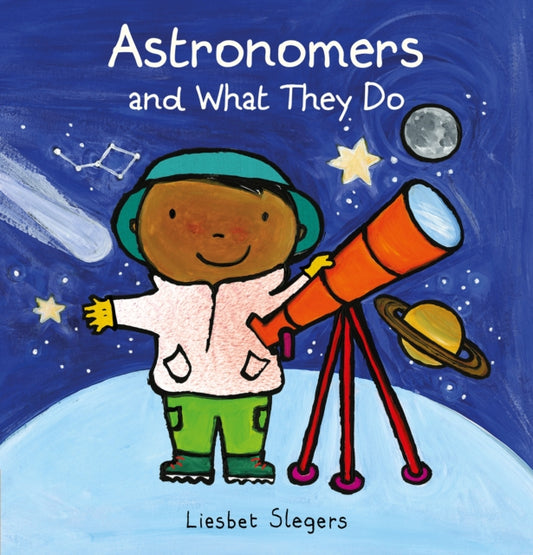Book cover of: Astronomers and What They Do. By: Liesbet Slegers
