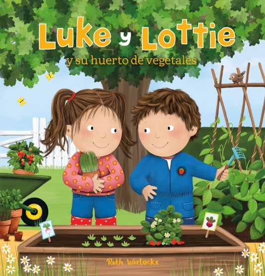 Book cover of: Luke y Lottie y su huerto de vegetales. By: Ruth Wielockx