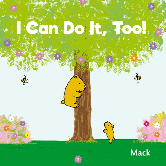 Book cover of: I Can Do It, Too!. By: Mack Van Gageldonk