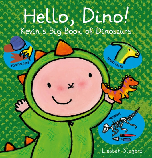 Book cover of: Hello, Dino! Kevin's Big Book of Dinosaurs. By: Liesbet Slegers