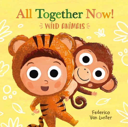 Book cover of: All Together Now! Wild Animals. By: Federico Van Lunter
