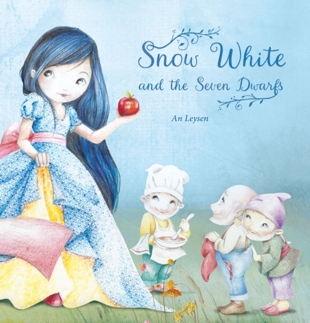 Book cover of: Snow White and the Seven Dwarfs. By: An Leysen