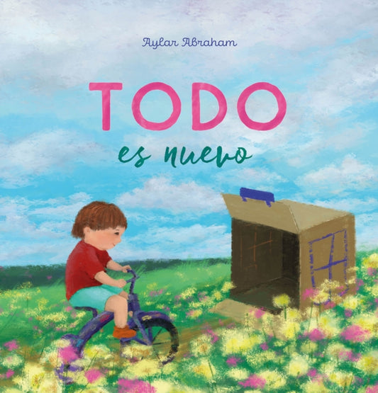 Book cover of: Todo es nuevo. By: Aylar Abraham