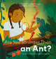 Book cover of: Are You Stronger Than an Ant? Fun Facts about Extraordinary Animals. By: Karen Koepcke Morgan