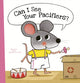 Book cover of: Can I See Your Pacifiers?. By: Guido van Genechten
