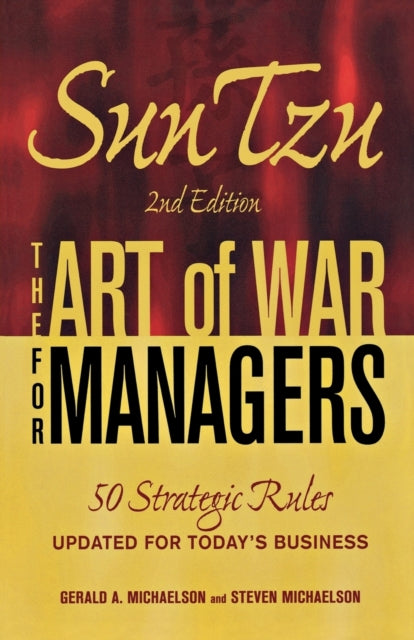 Book cover of: Sun Tzu - The Art of War for Managers. By: Gerald A Michaelson