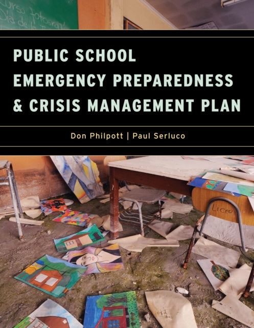 Book cover of: Public School Emergency Preparedness and Crisis Management Plan. By: Don Philpott