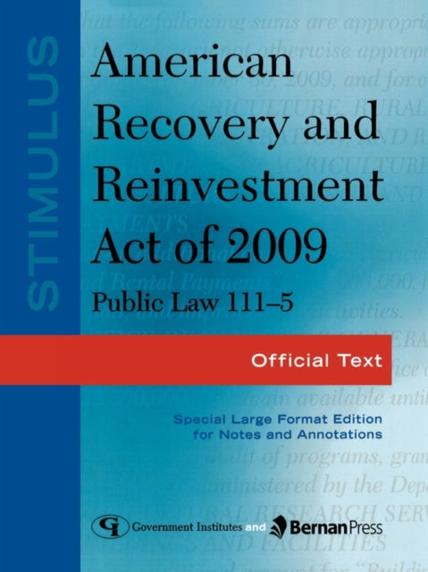 Book cover of: Stimulus: American Recovery and Reinvestment Act of 2009: PL 111-5. By: Federal Government