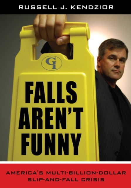 Book cover of: Falls Aren't Funny. By: Russell J. Kendzior