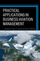 Book cover of: Practical Applications in Business Aviation Management. By: James R. Cannon