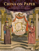 Book cover of: China on Paper - European and Chinese Works From the Late Sixteenth to Early Nineteenth Century. By: Marcia Reed