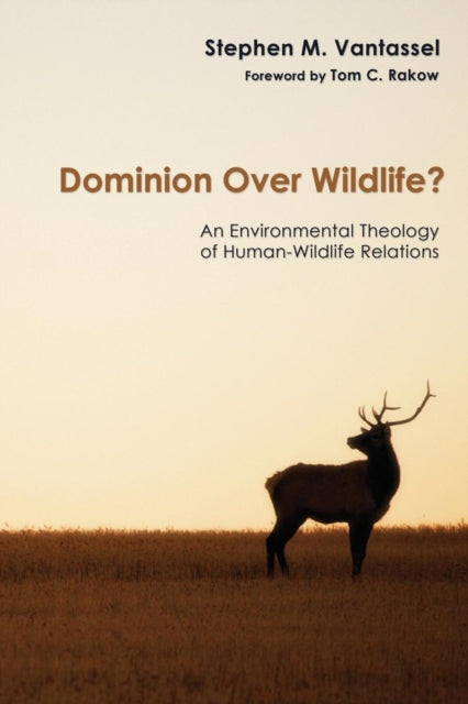 Book cover of: Dominion Over Wildlife?. By: Stephen Vantassel