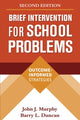 Book cover of: Brief Intervention for School Problems, Second Edition. By: Murphy, John J.