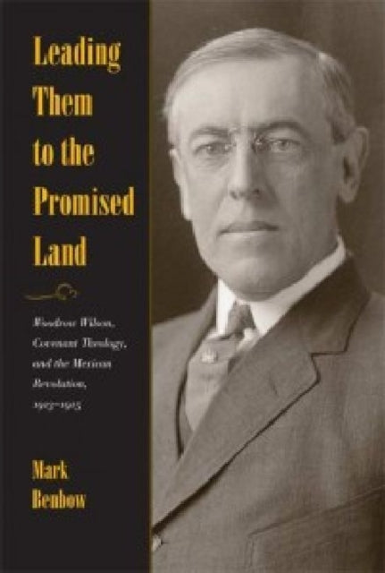 Book cover of: Leading Them to the Promised Land. By: Mark Benbow