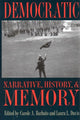 Book cover of: Democratic Narrative, History and Memory. By: Carole A. Barbato