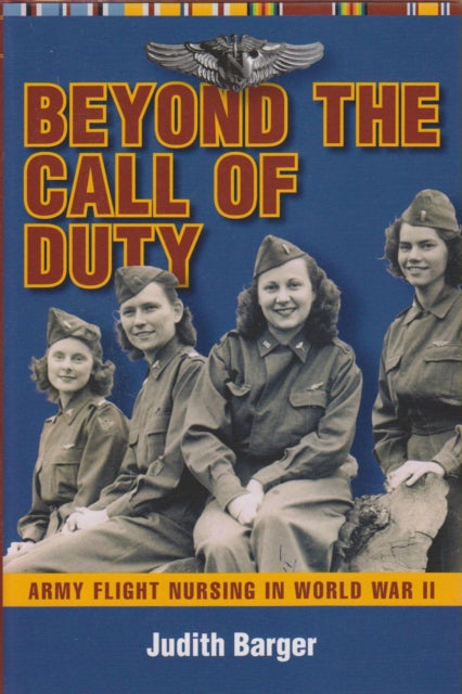Book cover of: Beyond the Call of Duty. By: Judith Barger