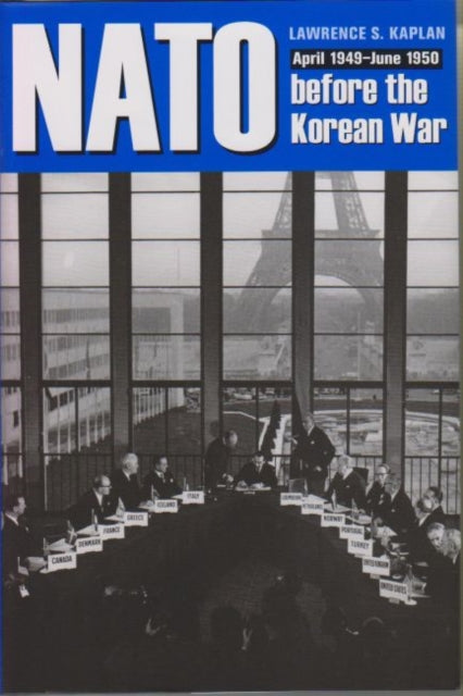 Book cover of: NATO before the Korean War. By: Lawrence S. Kaplan