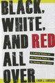 Book cover of: Black, White, and Red All Over. By: Linda J. Lumsden