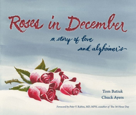 Book cover of: Roses in December. By: Chuck Ayers Tom Batiuk