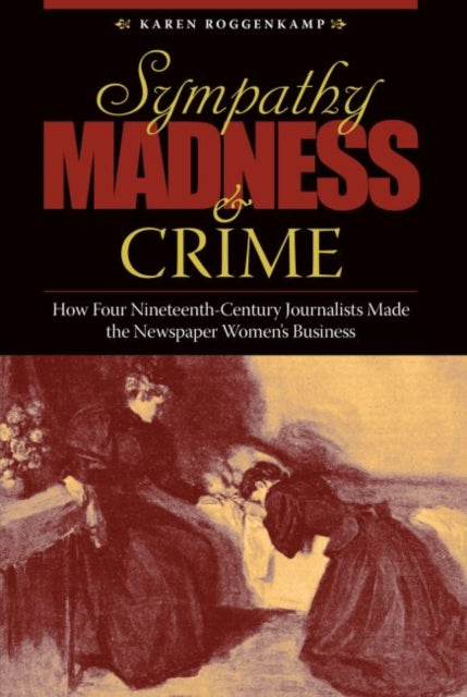 Book cover of: Sympathy, Madness, and Crime. By: Karen Roggenkamp