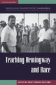 Book cover of: Teaching Hemingway and Race. By: Gary Edward Holcomb