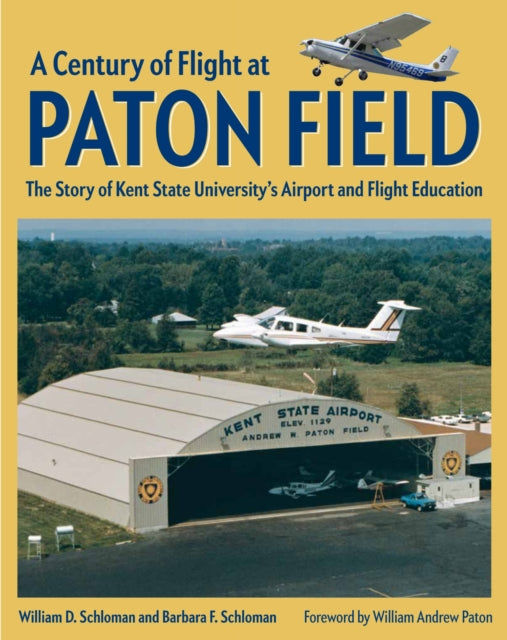 Book cover of: Century of Flight at Paton Field. By: William D. Schloman