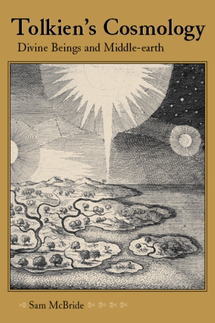 Book cover of: Tolkien's Cosmology. By: Sam McBride
