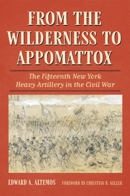 Book cover of: From the Wilderness to Appomattox. By: Edward A. Altemos