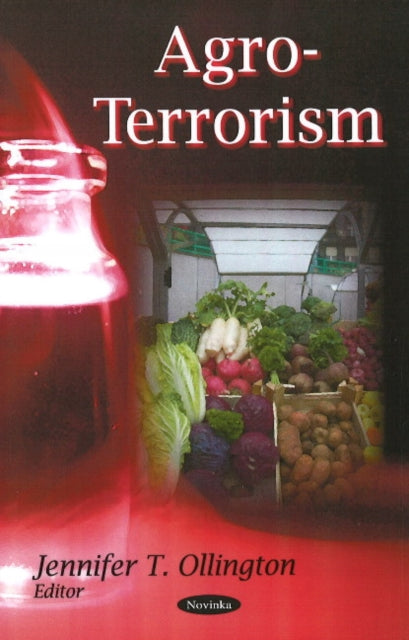 Book cover of: Agro-Terrorism. By: Jennifer T. Ollington