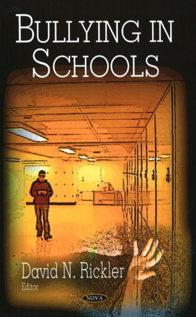 Book cover of: Bullying in Schools. By: David N. Rickler