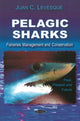 Book cover of: Pelagic Sharks. By: Juan C. Levesque