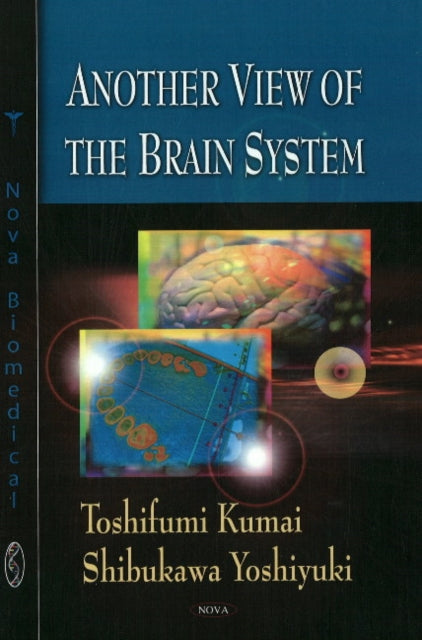 Book cover of: Another View of the Brain System. By: Toshifumi Kumai