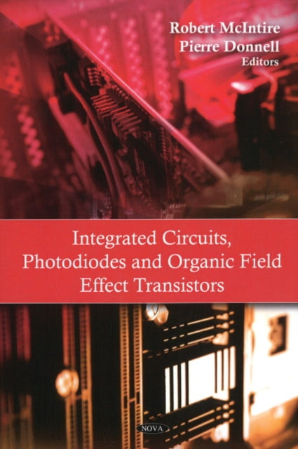 Book cover of: Integrated Circuits, Photodiodes & Organic Field Effect Transistors
