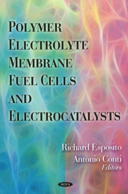 Book cover of: Polymer Electrolyte Membrane Fuel Cells & Electrocatalysts