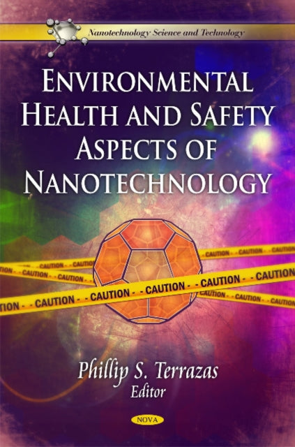 Book cover of: Environmental Health & Safety Aspects of Nanotechnology. By: Phillip S. Terrazas